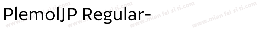 PlemolJP Regular字体转换